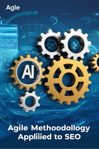 Agile SEO workflow with AI-driven tools, symbolizing fast iterations and evolving digital strategies